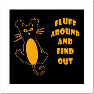 Fluff Around And Find Out Funny Cat Lover Posters and Art